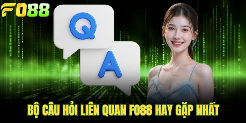 Bộ câu hỏi liên quan FOR88 hay gặp nhất