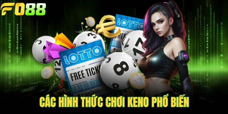 Các hình thức chơi keno phổ biến