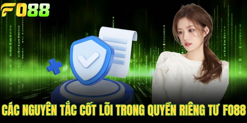 Các nguyên tắc cốt lõi trong quyền riêng tư FOR88