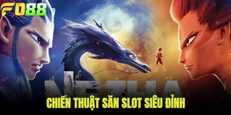 Chiến thuật săn slot siêu đỉnh