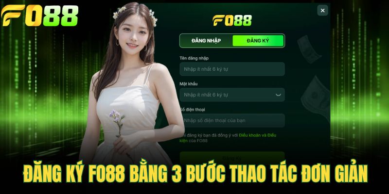 Đăng ký FO88 bằng 3 bước thao tác đơn giản