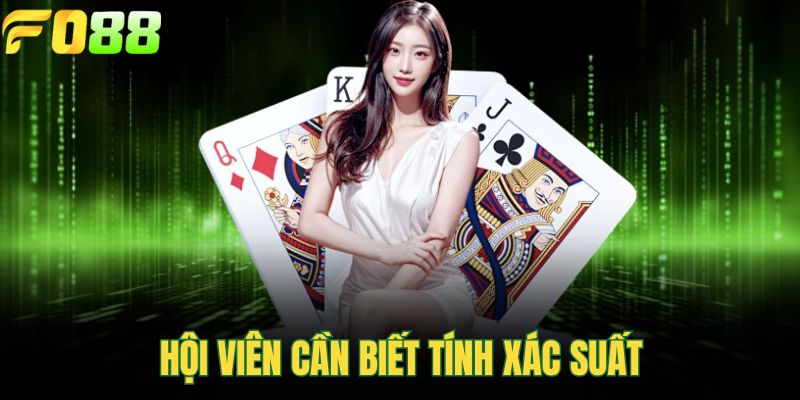 Hội viên cần biết tính xác suất