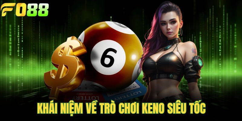 Khái niệm về trò chơi keno siêu tốc