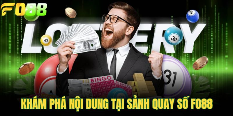 Khám phá nội dung tại sảnh quay số FOR88