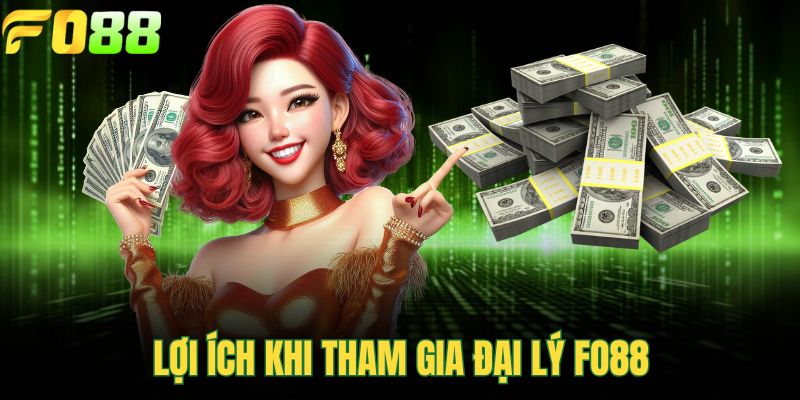 Lợi ích khi tham gia đại lý FOR88