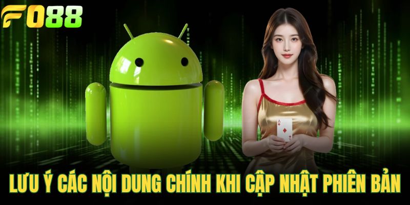 Lưu ý các nội dung chính khi cập nhật phiên bản