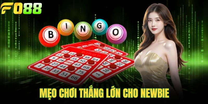 Mẹo chơi thắng lớn cho newbie
