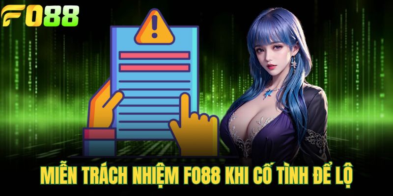 Miễn trách nhiệm FOR88 khi cố tình để lộ