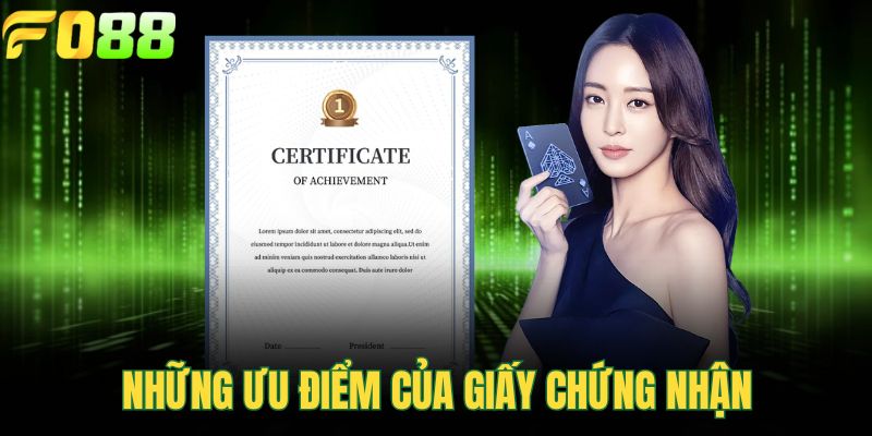 Những ưu điểm của giấy chứng nhận
