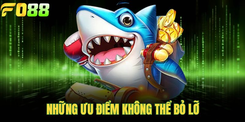Những ưu điểm không thể bỏ lỡ
