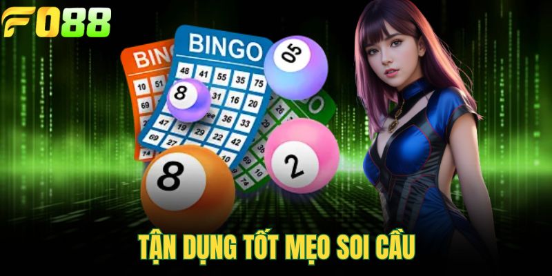 Tận dụng tốt mẹo soi cầu