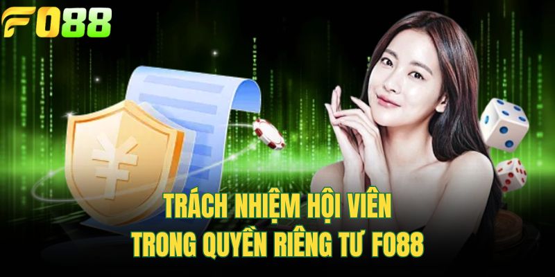 Trách nhiệm hội viên trong quyền riêng tư FOR88